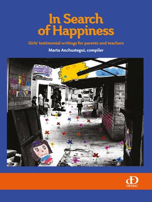 cover image of In Search of Happiness; Girls' Testimonial Writings for Parents and Teachers